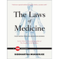 The Laws of Medicine: Field Notes from an Uncertain Science - Hardcover