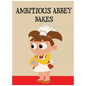 Ambitious Abbey Bakes - Hardcover