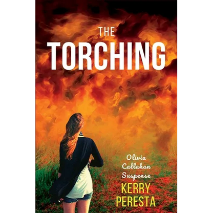 The Torching: Olivia Callahan Suspense - Paperback