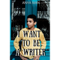 I Want To Be A Writer - Paperback