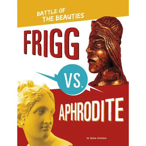 Frigg vs. Aphrodite: Battle of the Beauties - Paperback