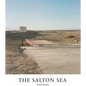 Salton Sea: Of Dust and Water - Hardcover