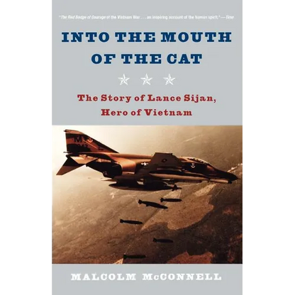 Into the Mouth of the Cat: The Story of Lance Sijan, Hero of Vietnam - Paperback