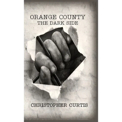 Orange County: The Dark Side - Hardcover