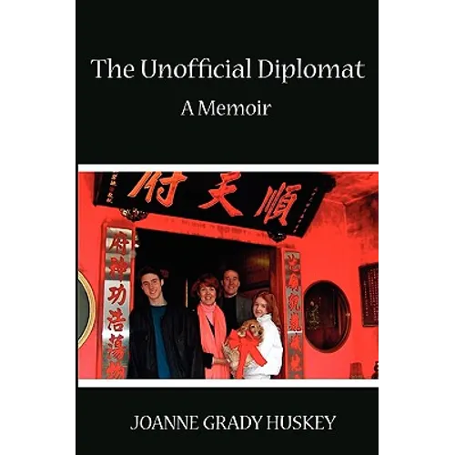 The Unofficial Diplomat: A Memoir - Paperback