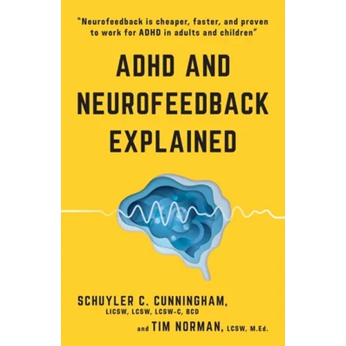 ADHD and Neurofeedback Explained - Paperback