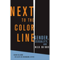 Next to the Color Line: Gender, Sexuality, and W. E. B. Du Bois - Paperback
