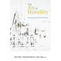 The Joy of Humility: The Beginning and End of the Virtues - Paperback
