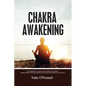 Chakra Awakening: 7 Techniques to Open Your Third Eye Chakra: Guided Meditation for Spiritual Healing and Spiritual Growth - Paperback