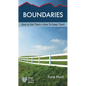 Boundaries: How to Set Them--How to Keep Them - Paperback
