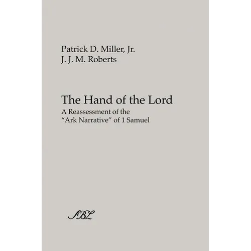 The Hand of the Lord: A Reassessment of the Ark Narrative of 1 Samuel - Paperback