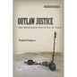 Outlaw Justice: The Messianic Politics of Paul - Hardcover
