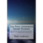 The Poul Anderson Short Stories - Paperback