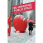 Re-Imagining Public Space: The Frankfurt School in the 21st Century - Paperback