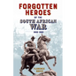 Forgotten Heroes of the South African War 1899-1902 - Paperback