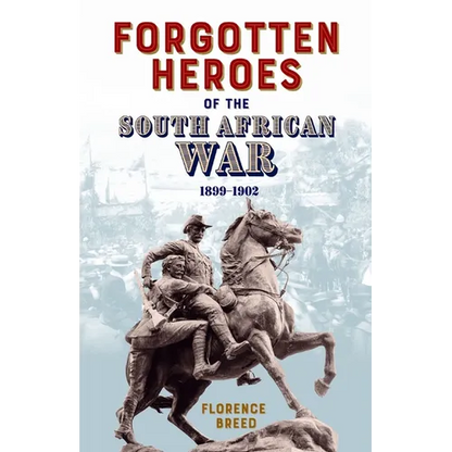 Forgotten Heroes of the South African War 1899-1902 - Paperback