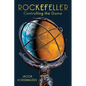 Rockefeller: Controlling the Game - Hardcover