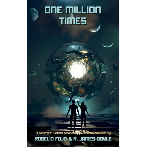 One Million Times: A Science Fiction Anthology Series - Paperback