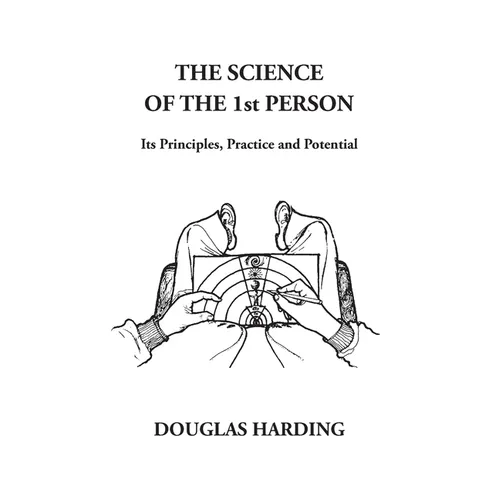 The Science of the 1st Person: Its Principles, Practice and Potential - Paperback