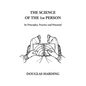 The Science of the 1st Person: Its Principles, Practice and Potential - Paperback