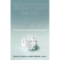 Writers on the Edge: 22 Writers Speak about Addiction and Dependency - Paperback