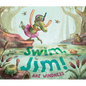 Swim, Jim! - Hardcover
