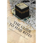 The Guide to Hajj Rites: The Rulings and Procedures of Hajj - Paperback