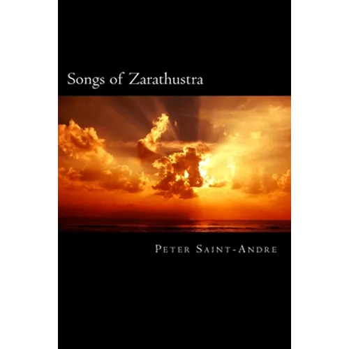 Songs of Zarathustra: Poetic Perspectives on Nietzsche's Philosophy of Life - Paperback