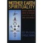 Mother Earth Spirituality: Native American Paths to Healing Ourselves and Our World - Paperback