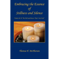 Embracing the Essence of Stillness and Silence - Paperback