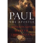 Paul the Apostle: Missionary, Martyr, Theologian - Paperback