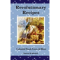 Revolutionary Recipes: Colonial Food, Lore, & More - Paperback