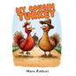 My Cousin Turkey - Hardcover