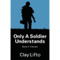 Only a Soldier Understands - Book 4: Vietnam - Paperback