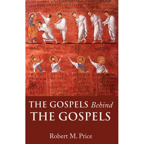 The Gospels Behind the Gospels - Paperback