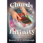 Chords of Infinity: The Fifth Book in the Dimensional Alliance series - Paperback