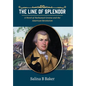 The Line of Splendor: A Novel of Nathanael Greene and the American Revolution - Hardcover