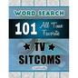 All Time Favorite TV Sitcoms Word Search: Featuring 101 Word Find Puzzles - Paperback
