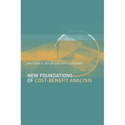 New Foundations of Cost-Benefit Analysis - Hardcover