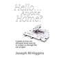 Hello...Anyone Home? - Paperback