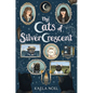 The Cats of Silver Crescent - Hardcover