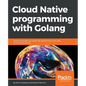 Cloud Native programming with Golang - Paperback