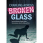 Crawling Across Broken Glass: How One Woman Fought Gender Discrimination, Beat the Odds, and Won - Hardcover