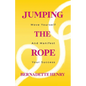 Jumping The Rope: Move Yourself and Manifest Your Success - Paperback