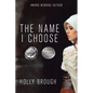 The Name I Choose - Paperback
