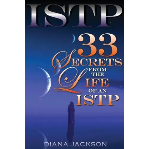 Istp: 33 Secrets From The Life of an ISTP - Paperback
