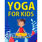 Yoga for Kids - Paperback