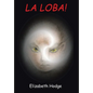La Loba! - Hardcover