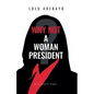 Why not a Woman President - Paperback