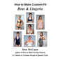 How to Make Custom-Fit Bras & Lingerie - Hardcover